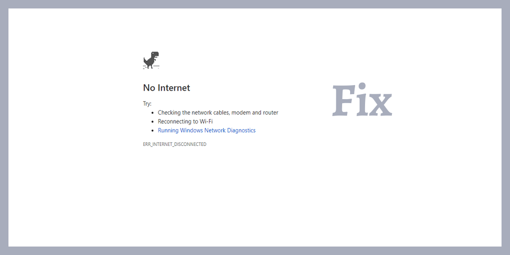 How to fix ERR_INTERNET_DISCONNECTED