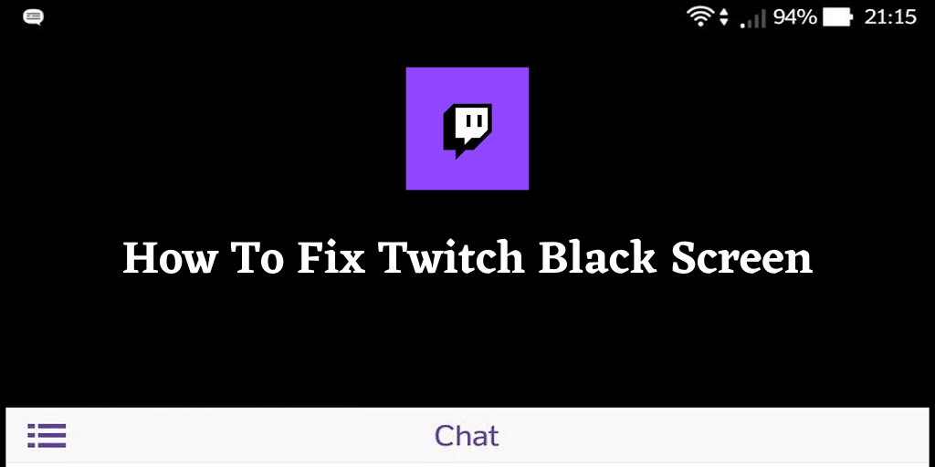 How To Fix Twitch Black Screen