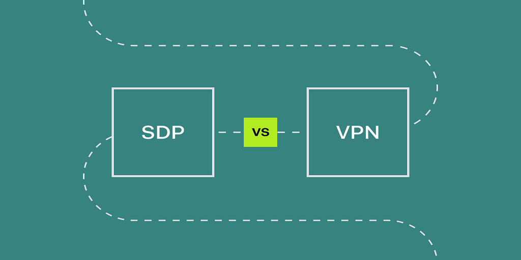 SDP vs VPN