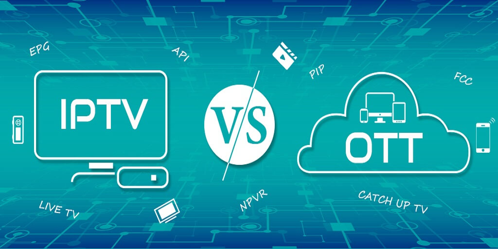 OTT vs IPTV