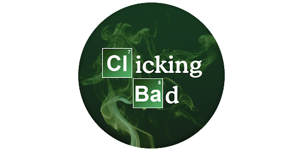 Clicking Bad